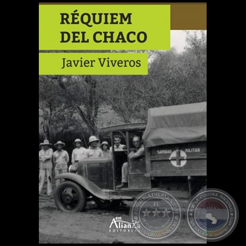 RQUIEM DEL CHACO - Autor: JAVIER VIVEROS - Ao 2019